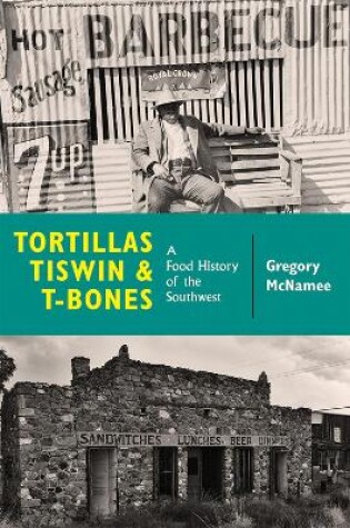 Cover of Tortillas, Tiswin, and T-Bones