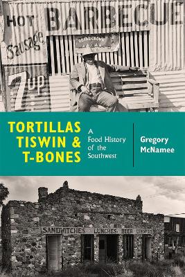 Book cover for Tortillas, Tiswin, and T-Bones