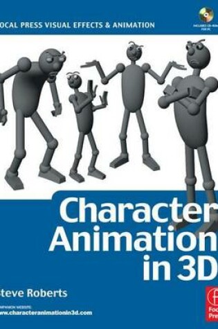 Cover of Character Animation in 3D: Use Traditional Drawing Techniques to Produce Stunning CGI Animation