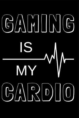Book cover for Gaming Is My Cardio