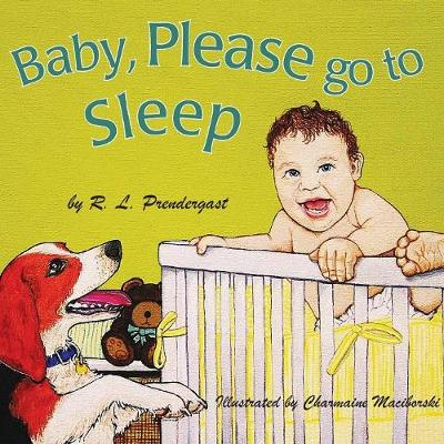 Book cover for Baby, Please go to Sleep