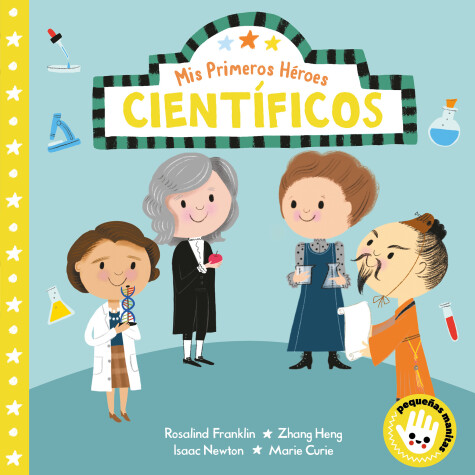 Cover of Mis primeros héroes: científicos / My First Heroes: Scientists