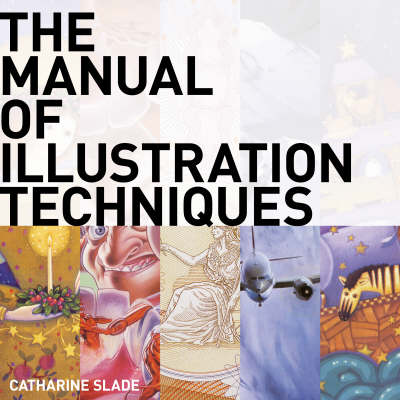Book cover for The Manual of Illustration Techniques