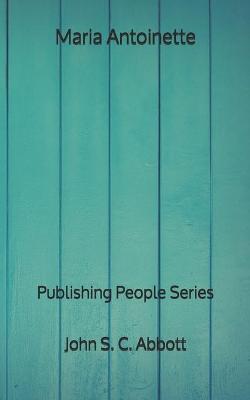 Book cover for Maria Antoinette - Publishing People Series