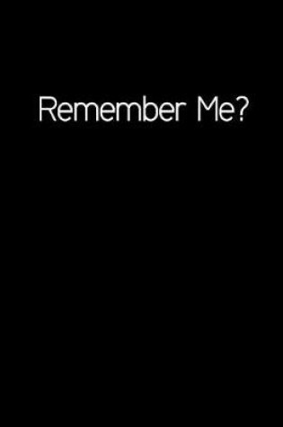 Cover of Remember Me?