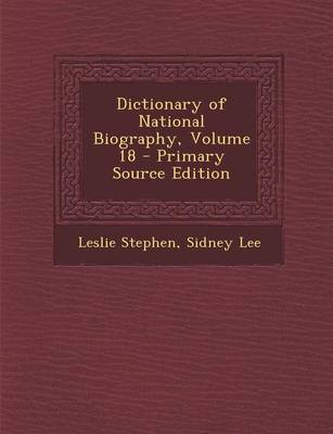 Book cover for Dictionary of National Biography, Volume 18