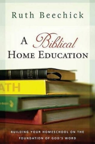 Cover of A Biblical Home Education