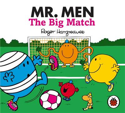 Book cover for Mr Men and Little Miss: Mr Men: The Big Match