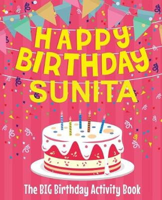 Book cover for Happy Birthday Sunita - The Big Birthday Activity Book