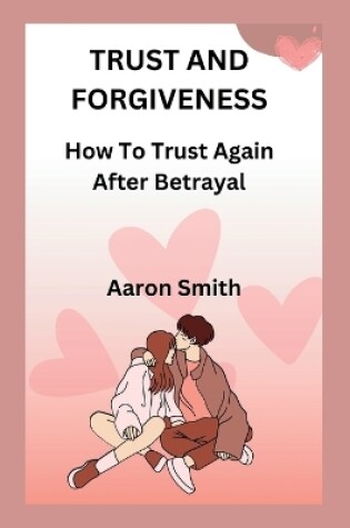 Cover of Trust and forgiveness