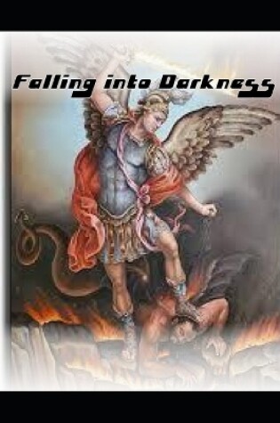 Cover of Falling into Darkness