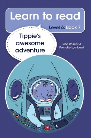 Cover of Learn to read (Level 6 Book 7): Tippie's awesome adventure