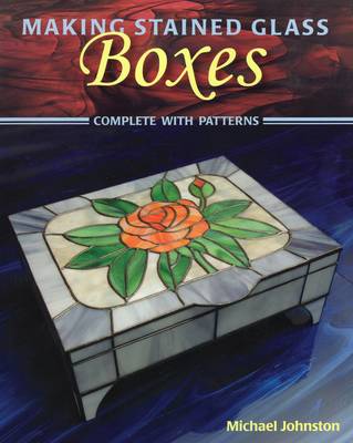 Book cover for Making Stained Glass Boxes