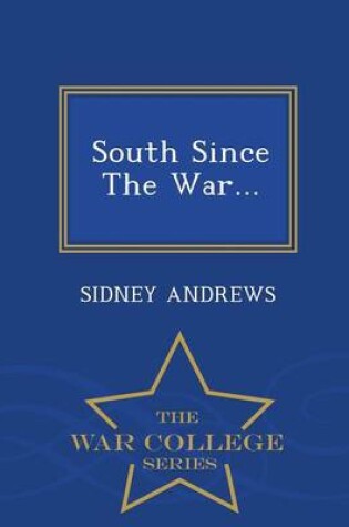 Cover of South Since the War... - War College Series