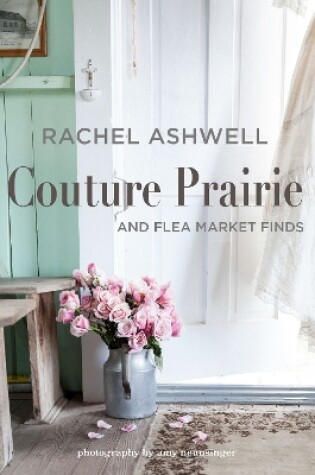 Cover of Rachel Ashwell Couture Prairie