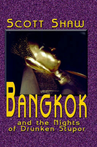 Cover of Bangkok and the Nights of Drunken Stupor