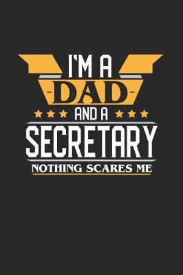 Book cover for I'm a Dad and a Secretary Nothing Scares Me