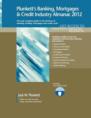 Book cover for Plunkett's Banking, Mortgages & Credit Industry Almanac 2012