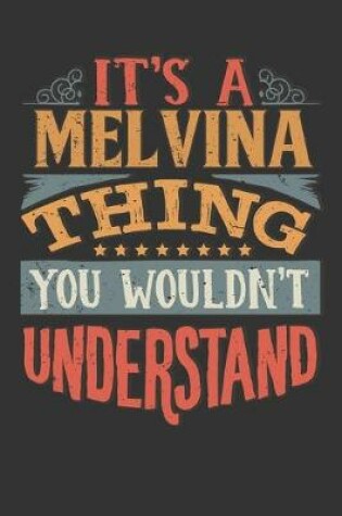 Cover of Its A Melvina Thing You Wouldnt Understand