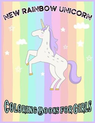 Book cover for New Rainbow Unicorn Coloring Books for Girls