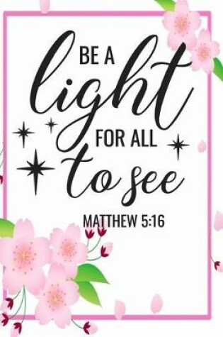 Cover of Be A Light For All To See Matthew 5