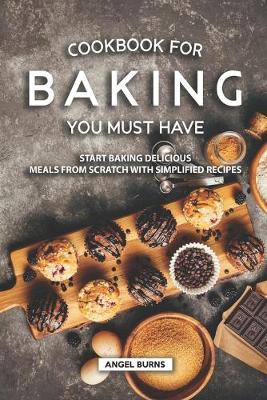 Book cover for Cookbook for Baking You Must Have