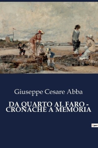 Cover of Da Quarto Al Faro - Cronache a Memoria