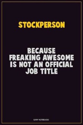 Cover of Stockperson, Because Freaking Awesome Is Not An Official Job Title