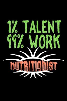 Book cover for 1% talent. 99% work. Nutritionist