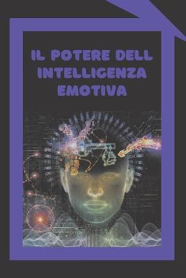 Book cover for Il Potere Dell'intelligenza Emotiva
