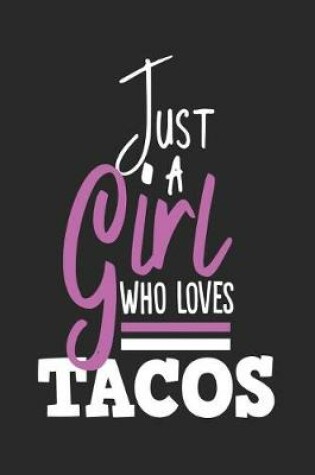 Cover of Just A Girl Who Loves Tacos