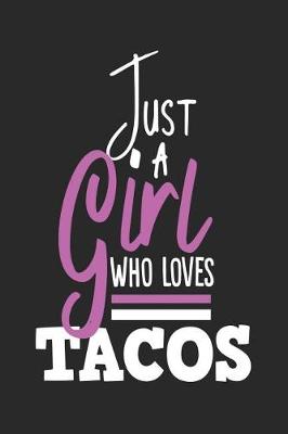 Book cover for Just A Girl Who Loves Tacos