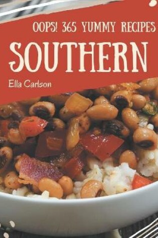 Cover of Oops! 365 Yummy Southern Recipes