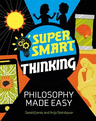 Book cover for Super Smart Thinking: Philosophy Made Easy