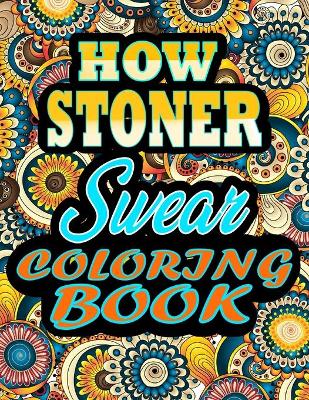 Book cover for HOW Stoner Swear Coloring Book