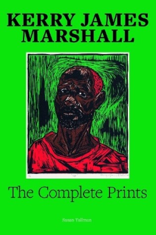 Cover of Kerry James Marshall: The Complete Prints