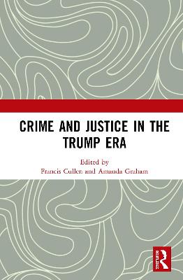 Book cover for Crime and Justice in the Trump Era