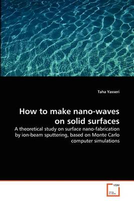 Book cover for How to make nano-waves on solid surfaces