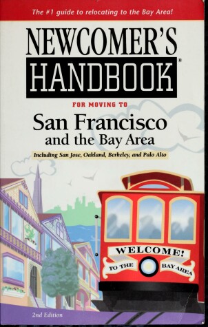 Book cover for Newcomer's Handbook for Moving to San Francisco and the Bay Area