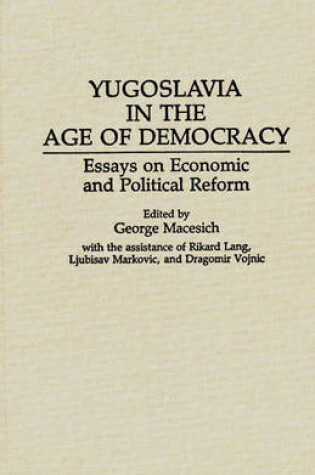 Cover of Yugoslavia in the Age of Democracy