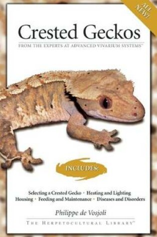 Cover of Crested Geckos: From the Experts at Advanced Vivarium Systems