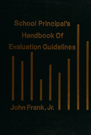 Book cover for School Principal's Handbook of Evaluation Guidelines