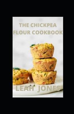 Book cover for The Chickpea Flour Cookbook