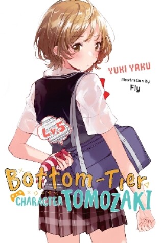 Cover of Bottom-Tier Character Tomozaki, Vol. 5 (light novel)