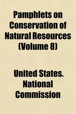 Book cover for Pamphlets on Conservation of Natural Resources (Volume 8)