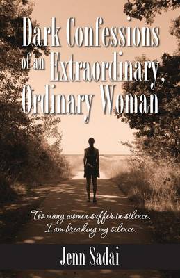 Book cover for Dark Confessions of an Extraordinary, Ordinary Woman