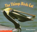 Book cover for The Things Birds Eat!