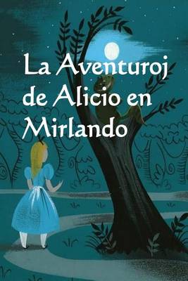 Book cover for La Aventuroj de Alicio En Mirlando