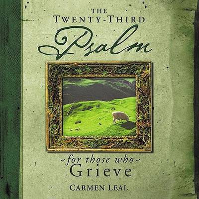 Cover of Twenty-Third Psalm for Those Who Grieve