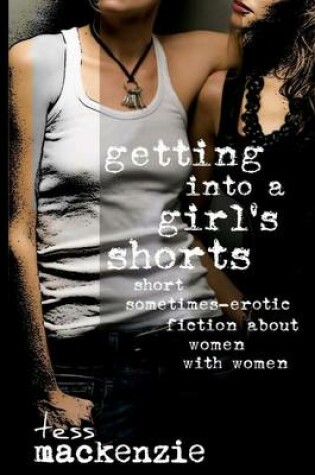 Cover of Getting into a Girl's Shorts